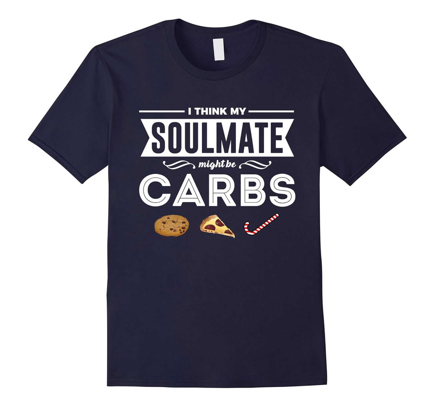 Soulmate Carbs Junk Food Lover Funny T-shirt-ANZ