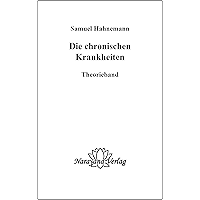 Die chronischen Krankheiten: Theorieband (German Edition) book cover Die chronischen Krankheiten: Theorieband (German Edition) book cover