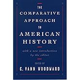 The Comparative Approach to American History