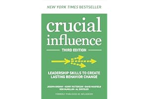 Crucial Influence, Third Edition: Leadership Skills to Create Lasting Behavior Change