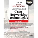 Understanding Cisco Networking Technologies, Volume 1: Exam 200-301 (CCNA Certification)