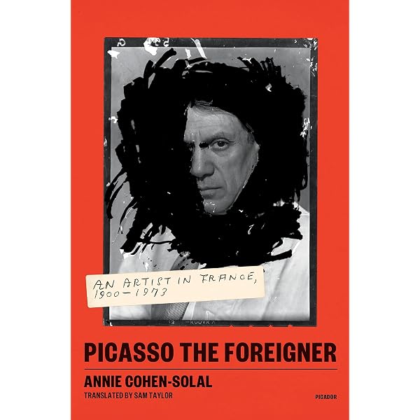 Amazon.com: Picasso the Foreigner: An Artist in France, 1900-1973