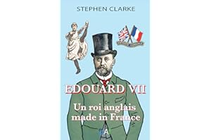 Édouard VII, un roi anglais made in France: Nouvelle Édition 2025