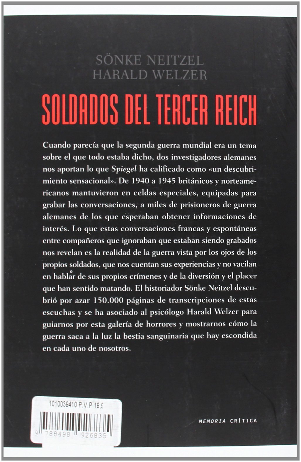 Soldados Del Tercer Reich Testimonios De Lucha Muerte Y Crimen Memoria Critica Neitzel Sonke Welzer Harald Garcia Gonzalo Amazon Es Libros