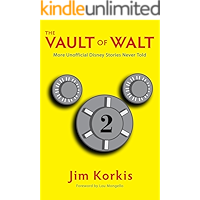 The Vault of Walt: Volume 2: More Unofficial Disney Stories Never Told book cover