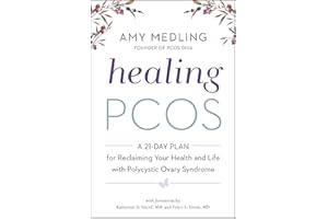 Healing PCOS: A 21-Day Plan for Reclaiming Your Health and Life with Polycystic Ovary Syndrome