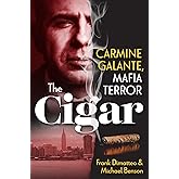 The Cigar: Carmine Galante, Mafia Terror