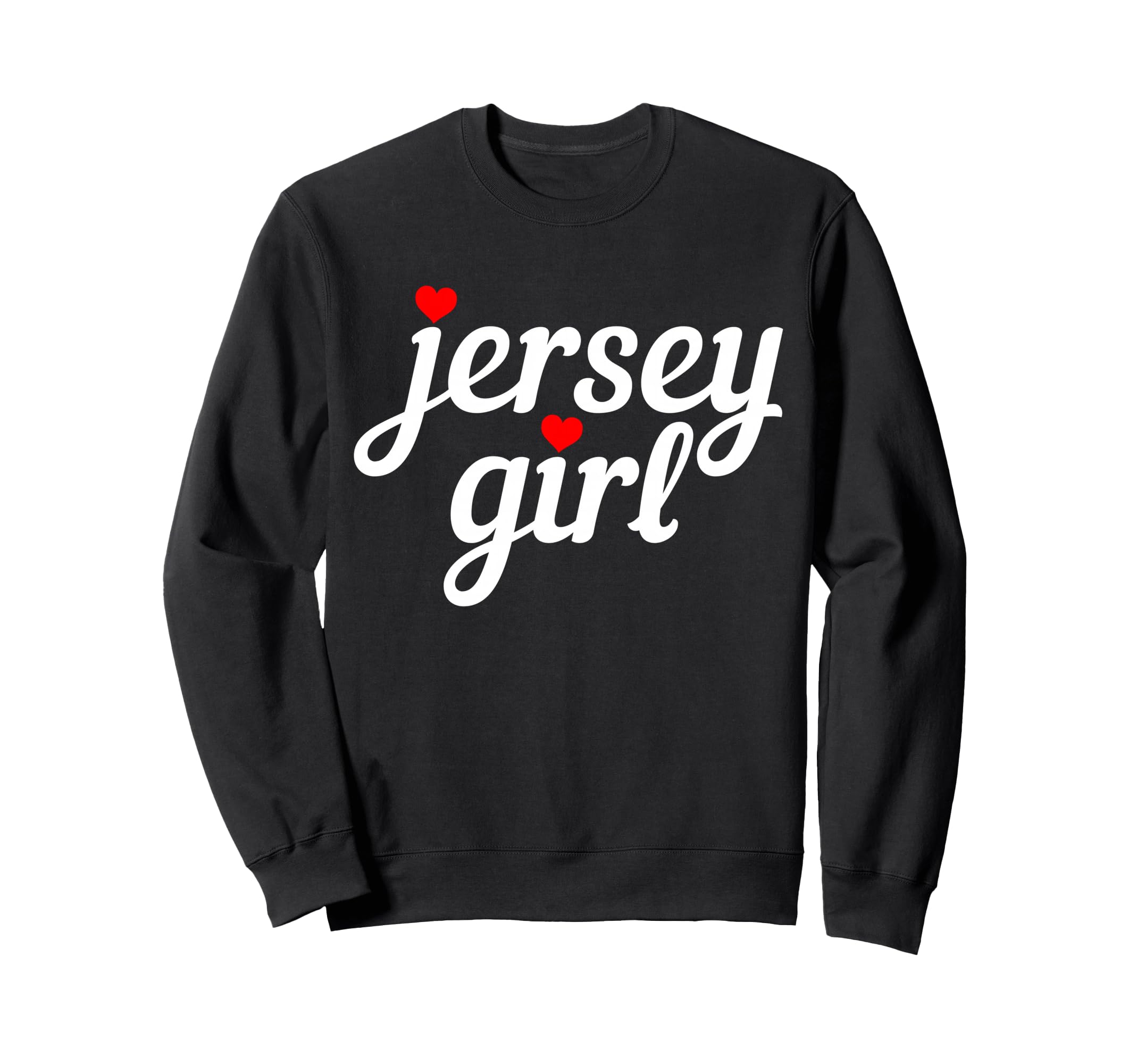 Jersey Girl New Jersey Heart Funny Cute New Jersey Pride Sweatshirt