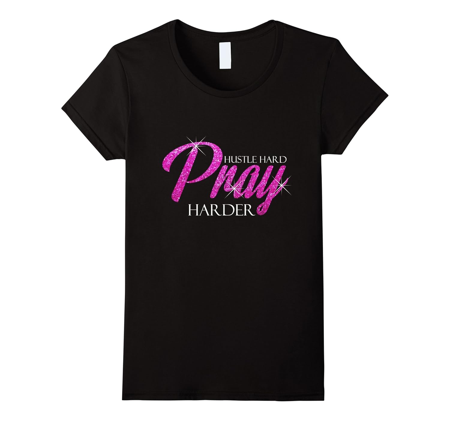 Womens Hustle Hard Pray Harder Tee Shirt-Great Gifts For Girlfriend-Rose