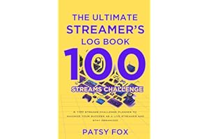 The Ultimate Streamer's Log Book: A 100 Streams Challenge Planner To Maximize Your Success as a Live Streamer and Stay Organized