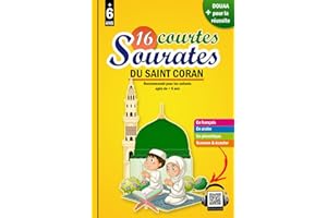 16 courtes sourates du Saint Coran: Précieux livre pour les enfants musulmans garçons et filles pour comprendre, apprendre et