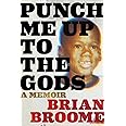 Punch Me Up to the Gods: A Memoir