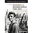 Remaking the Modern World 1900 - 2015: Global Connections and Comparisons (Blackwell History of the World)