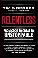 Relentless: From Good to Great to Unstoppable