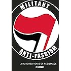 Militant Anti-Fascism: A Hundred Years of Resistance