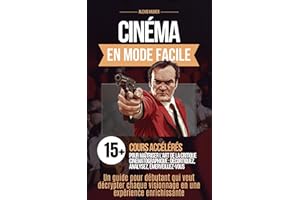 Le Critique de Film : En Mode Facile (French Edition)