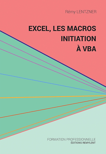 Download Excel, les macros, initiation à VBA: Une initiation au monde de la programmation (Informatique du quotidien) PDF
