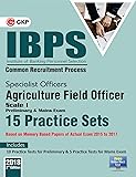 IBPS 2019: Specialist Officers Agriculture Field Officer Scale I (Preliminary & Main) 15 Practice Sets