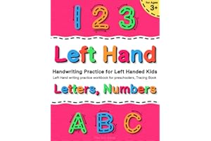 Handwriting Practice for Left Handed Kids Ages 3+ | Letters, Numbers Tracing Book: Left Hand Writing Practice Workbook for Pr