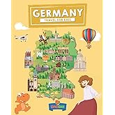Germany: Travel for kids: The fun way to discover Germany (Travel Guide For Kids)