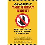 Against the Great Reset: Eighteen Theses Contra the New World Order