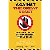 Against the Great Reset: Eighteen Theses Contra the New World Order