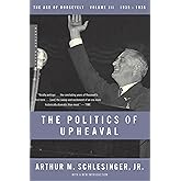 The Politics of Upheaval: 1935-1936, The Age of Roosevelt, Volume III (Vol 3) (The Age of Roosevelt, 3)