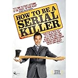 How To Be A Serial Killer