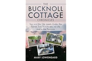 The Bucknoll Cottage Chronicles: Sex and the City meets Under the Tuscan Sun, but no sex, no city and in the Poconos