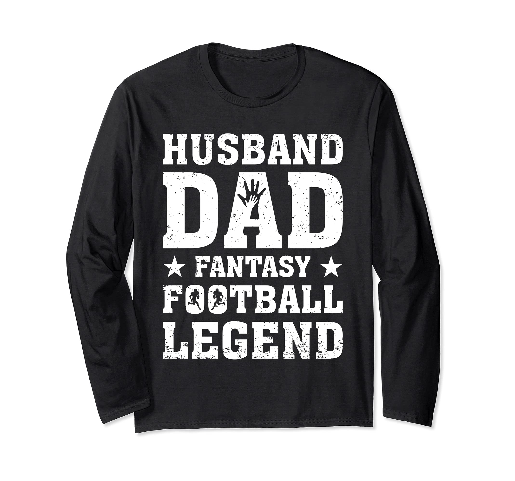 Husband Dad Fantasy Football Legend Father's Day Long Sleeve T-Shirt