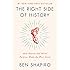 The Right Side of History: How Reason and Moral Purpose Made the West Great