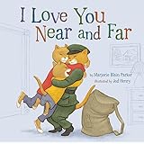 I Love You Near and Far (Snuggle Time Stories)