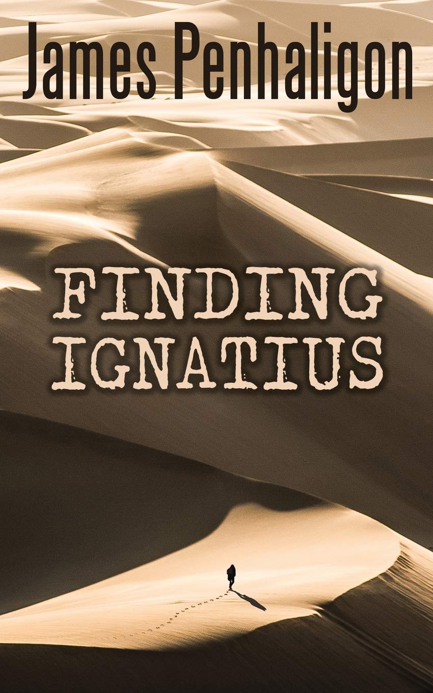 Finding Ignatius: a modern mystery, an ancient disappearance