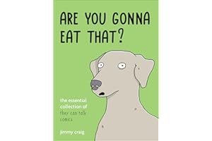 Are You Gonna Eat That?: The Essential Collection of They Can Talk Comics