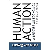 Human Action: The Scholar's Edition