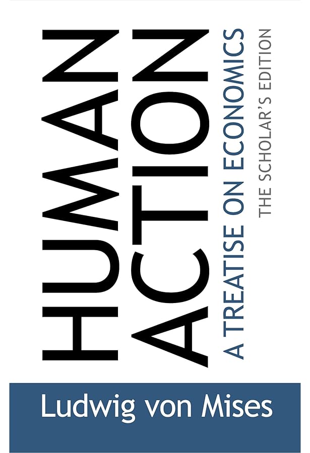 洋書 Human Action;A Treatise on Economics Human Action: A Treatise on Economics, Vol. 1: von Mises, Ludwig