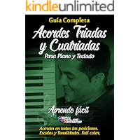 ACORDES TRIADAS Y CUATRIADAS PARA PIANO Y TECLADO (Spanish Edition).: Aprende de manera fácil e intuitiva a tocar estos… book cover