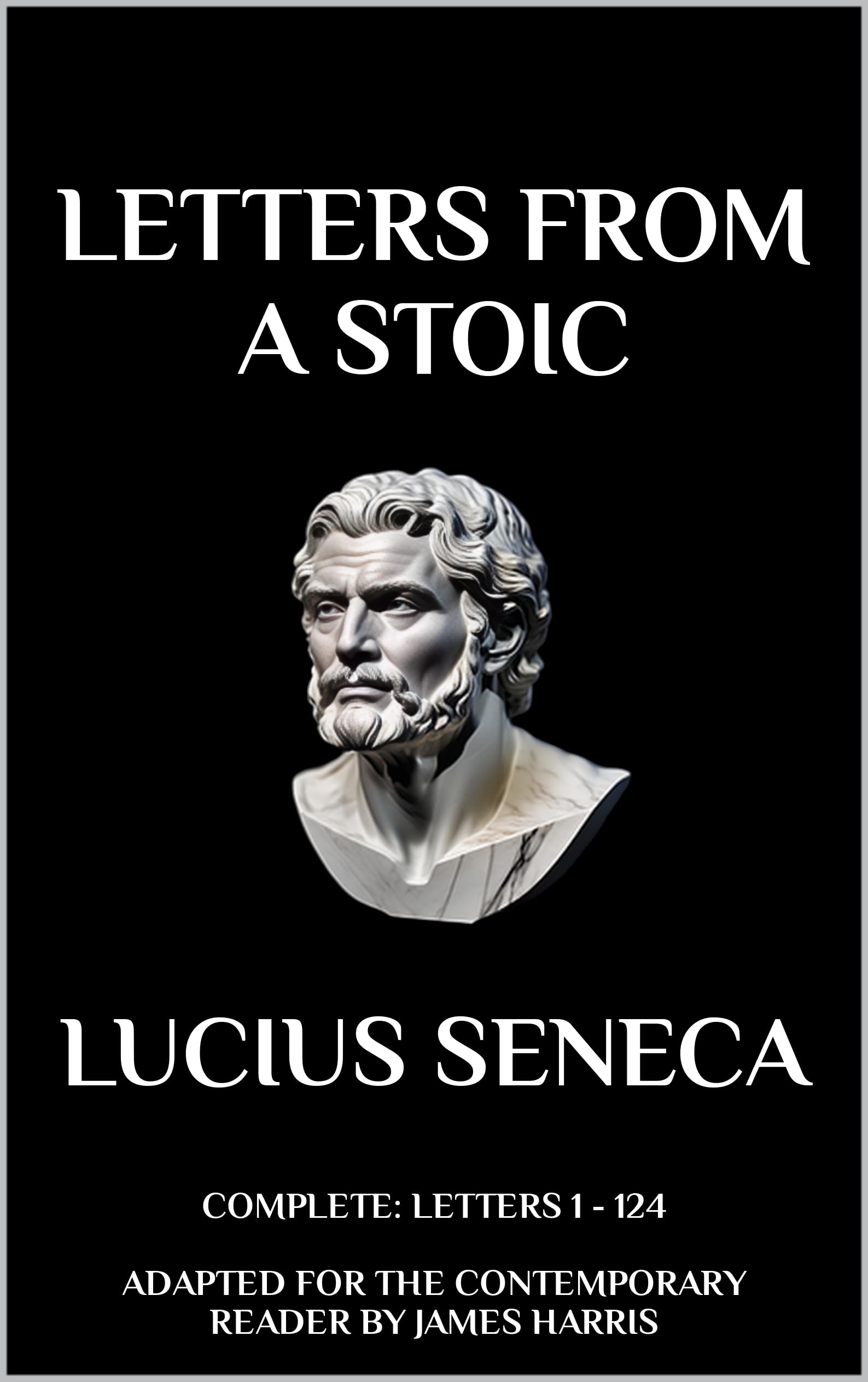 Letters from a Stoic: Complete