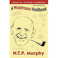 A Wodehouse Handbook Volume 2: The Words of Wodehouse book cover A Wodehouse Handbook Volume 2: The Words of Wodehouse book cover