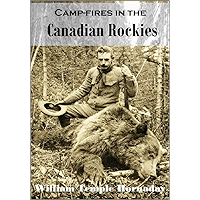 Camp-fires in the Canadian Rockies (1906) book cover Camp-fires in the Canadian Rockies (1906) book cover