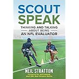 Scout Speak: Thinking & Talking About Being an NFL Evaluator