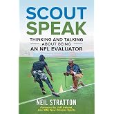 Scout Speak: Thinking & Talking About Being an NFL Evaluator