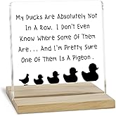 Funny Ducks Not in a Row Decor Sign, Sarcastic Humor Home Office Acrylic Plaque