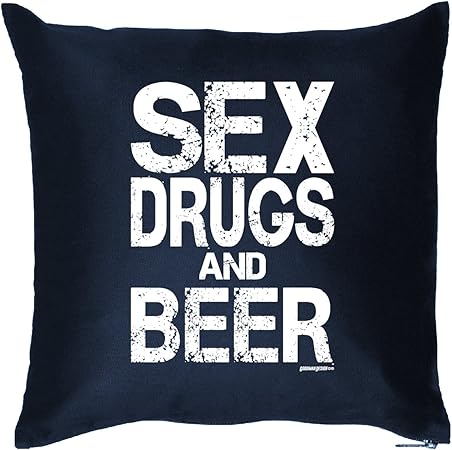 Sex Drugs And Beer Tolles Kissen Absolut Coole Spruche Von Goodman Design Amazon De Garten