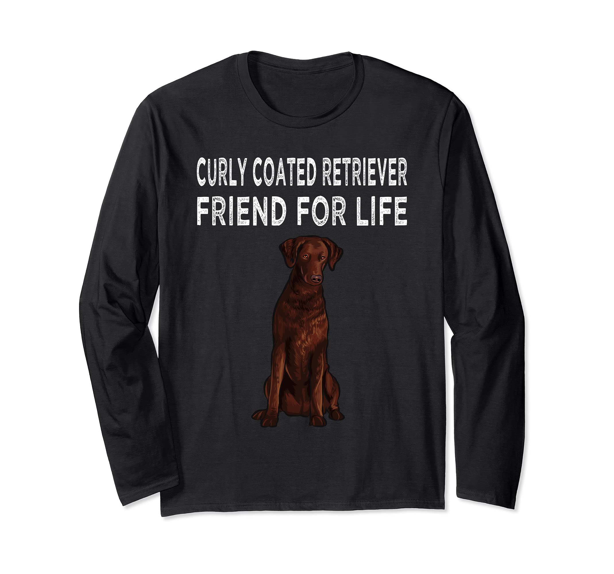 Curly-Coated Retriever Friend For Life Dog Friendship Long Sleeve T-Shirt