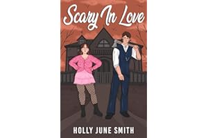 Scary In Love: A spooky, spicy, Halloween romance