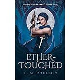 Ether-Touched (The Breaking Stone Trilogy)