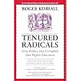 Tenured Radicals: How Politics Has Corrupted Our Higher Education
