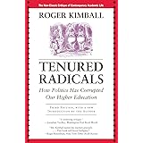 Tenured Radicals: How Politics Has Corrupted Our Higher Education