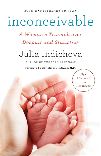 Download Inconceivable, 20th Anniversary Edition: A Woman's Triumph over Despair and Statistics (English Edition) PDF